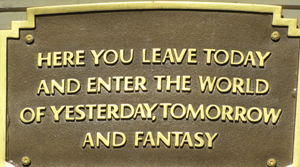 “Here today” sign over Entrance tunnel – Disneyland Entrance